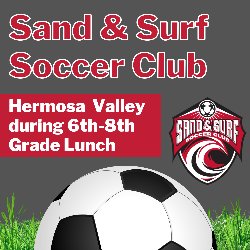 Sand & Surf Soccer Club at Hermosa Valley during 6th-8th Grade Lunch